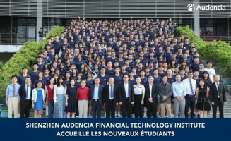 Shenzhen Audencia Financial Technology Institute accueille les nouveaux étudiants
